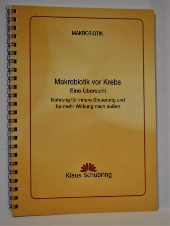 Schubring, Klaus: Makrobiotik vor Krebs, 63 Seiten, Spiralbindung